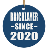 Bricklayer Since 2020 - Circle Ornament