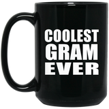 Coolest Gram Ever - 15 Oz Coffee Mug Black