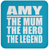 Amy The Mum The Hero The Legend - Drink Coaster