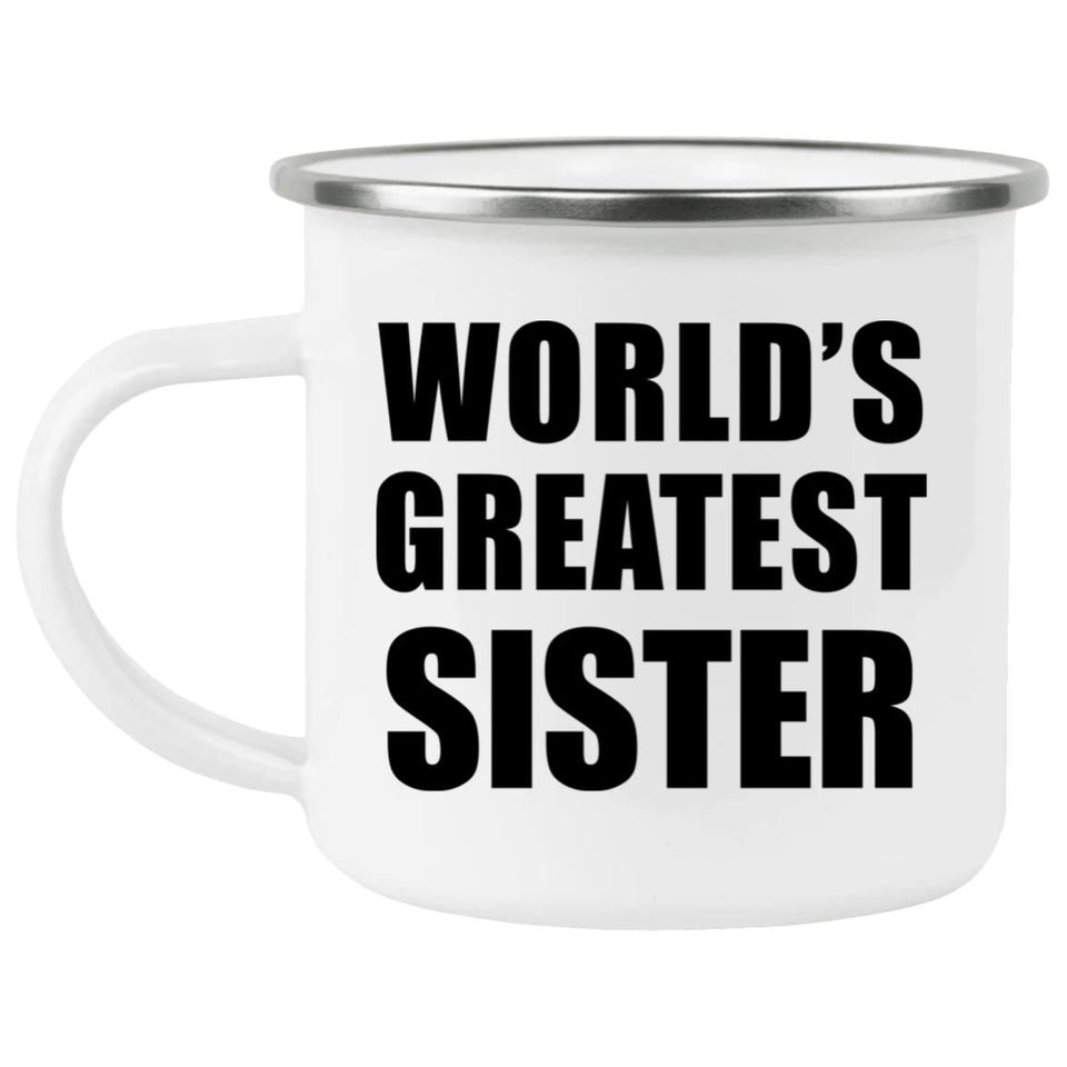 World's Greatest Sister - 12oz Camping Mug