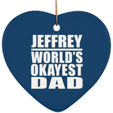 Jeffrey World's Okayest Dad - Heart Ornament