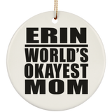 Erin World's Okayest Mom - Circle Ornament