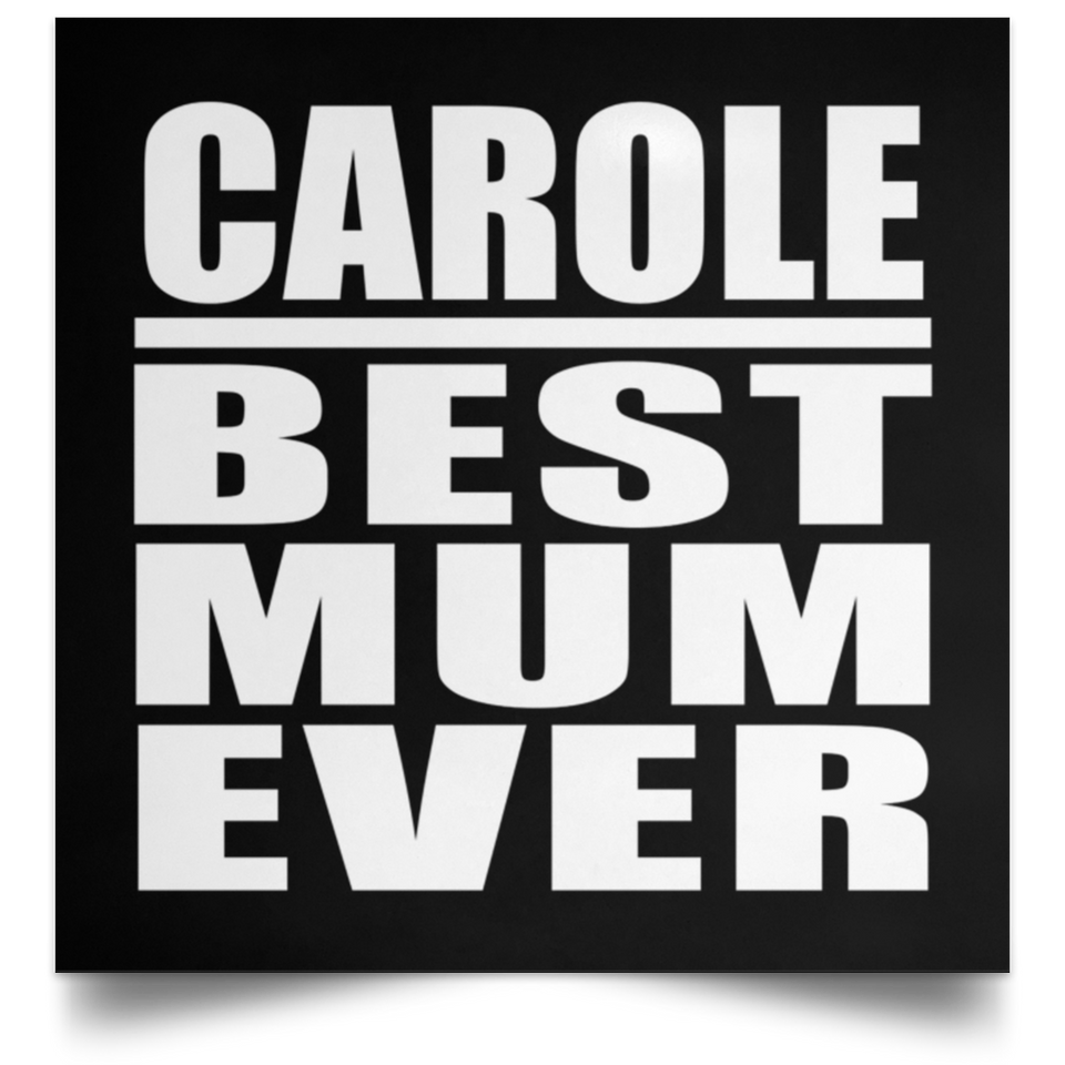 Carole Best Mum Ever - Poster Square
