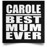 Carole Best Mum Ever - Poster Square