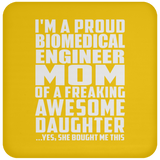 Proud Biomedical Engineer Mom Of Awesome Daughter - Drink Coaster