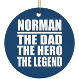 Norman The Dad The Hero The Legend - Circle Ornament