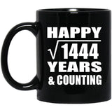 Happy 38th Anniversary Square Root of 1444 Years & Counting - 11oz Coffee Mug Black