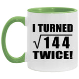 24th Birthday I Turned Square Root of 144 Twice - 11oz Accent Mug Green