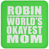 Robin World's Okayest Mom - Drink Coaster