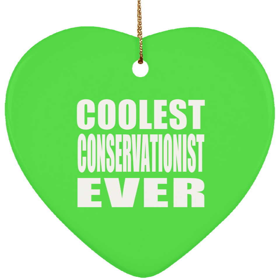 Coolest Conservationist Ever - Heart Ornament