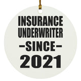 Insurance Underwriter Since 2021 - Circle Ornament