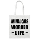 Animal Care Worker Life - Tote Bag White