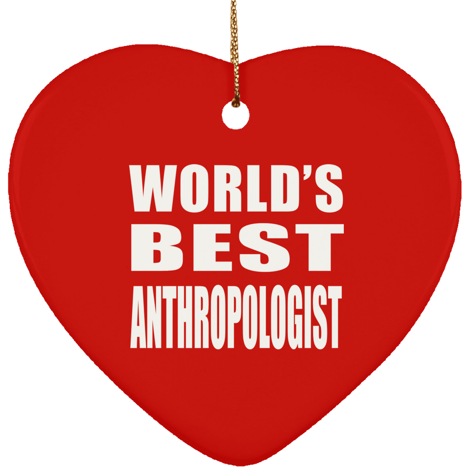 World's Best Anthropologist - Heart Ornament