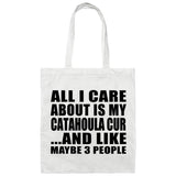 All I Care About Is My Catahoula Cur - Tote Bag White