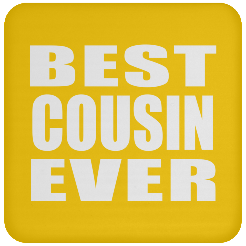 Best Cousin Ever - Drink Coaster