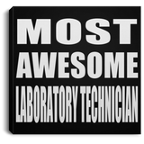 Most Awesome Laboratory Technician - Canvas Square