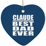 Claude Best Dad Ever - Heart Ornament