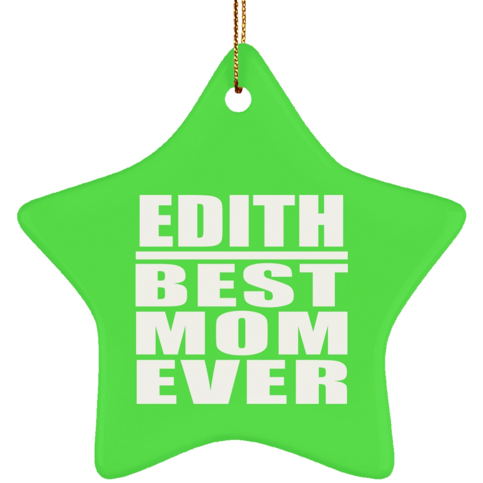 Edith Best Mom Ever - Star Ornament