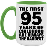 95th Birthday First 95 Years of Childhood Are The Hardest - 15oz Accent Mug Green