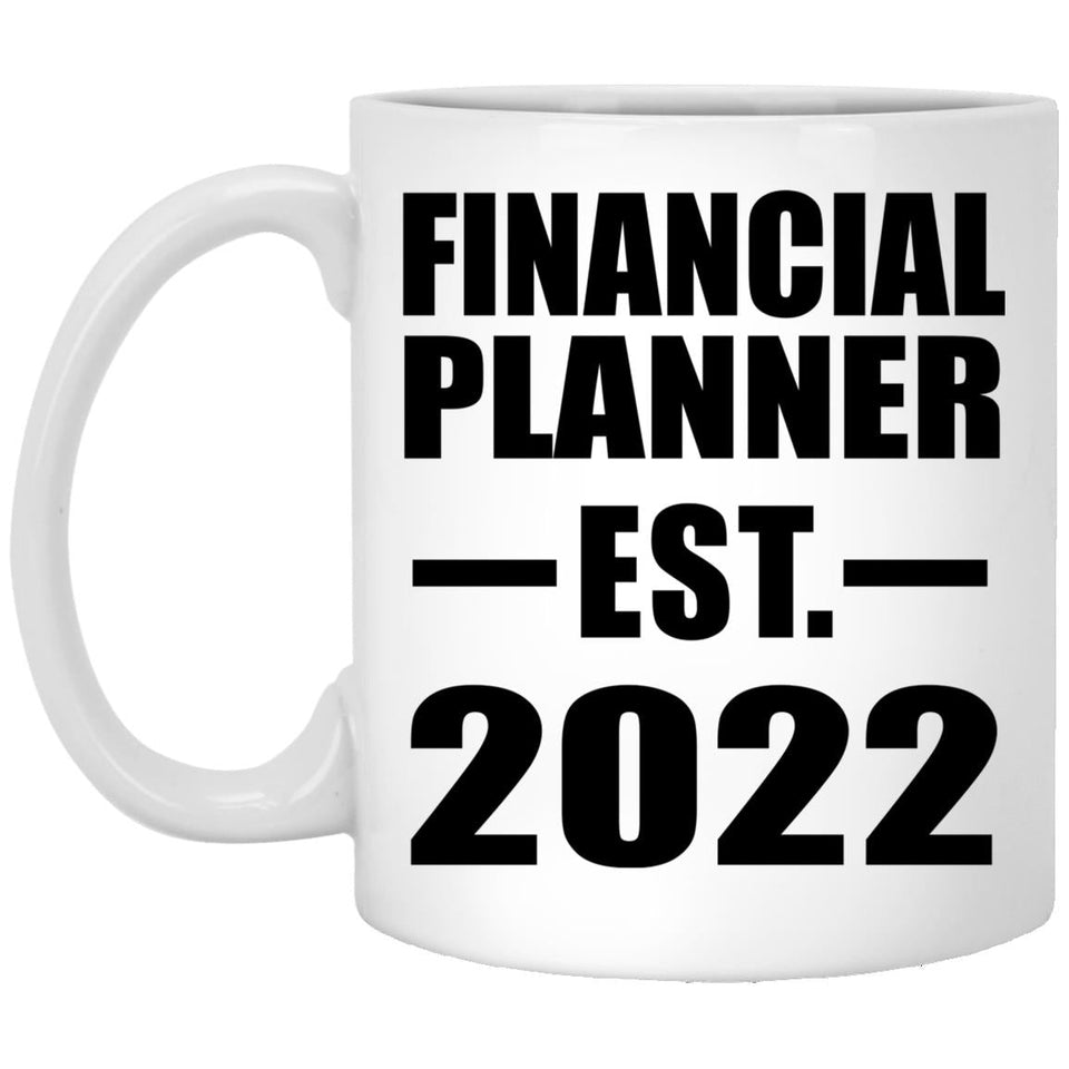 Financial Planner Established EST. 2022 - 11oz Coffee Mug