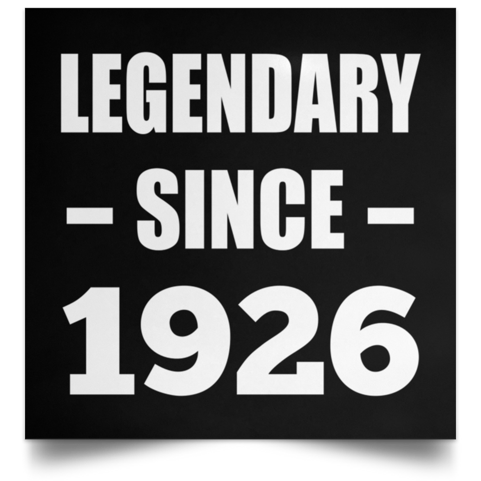 98th Birthday Legendary Since 1926 - Poster Square