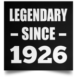 98th Birthday Legendary Since 1926 - Poster Square