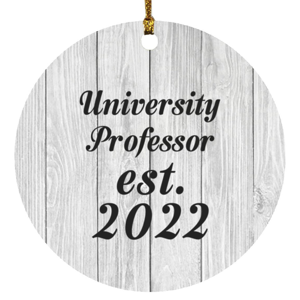 University Professor Established Est. 2022 - Circle Ornament F