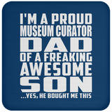 Proud Museum Curator Dad Of Awesome Son - Drink Coaster