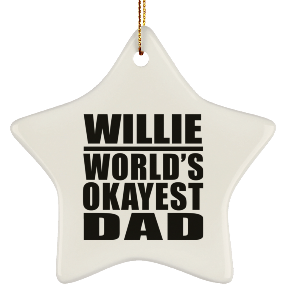 Willie World's Okayest Dad - Star Ornament