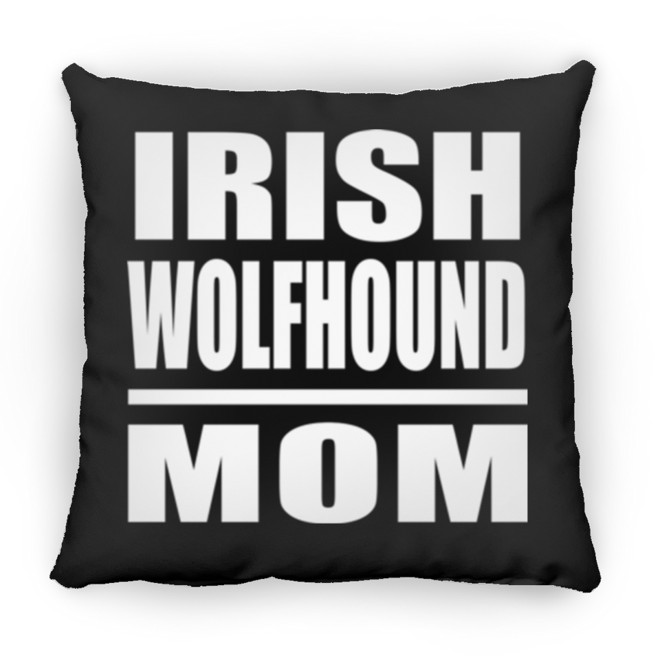 Irish Wolfhound Mom - Throw Pillow Black