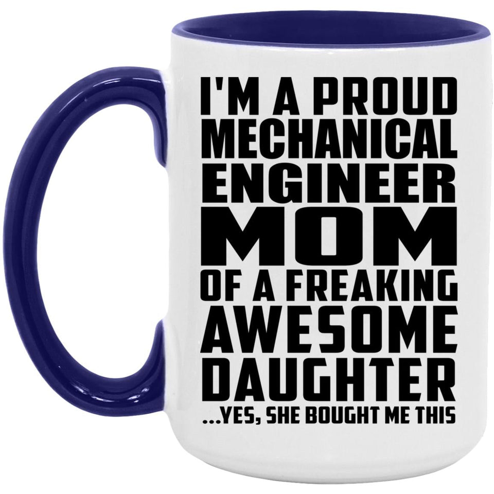 Proud Mechanical Engineer Mom Of Awesome Daughter - 15oz Accent Mug Purple