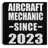 Aircraft Mechanic Since 2023 - Canvas Square
