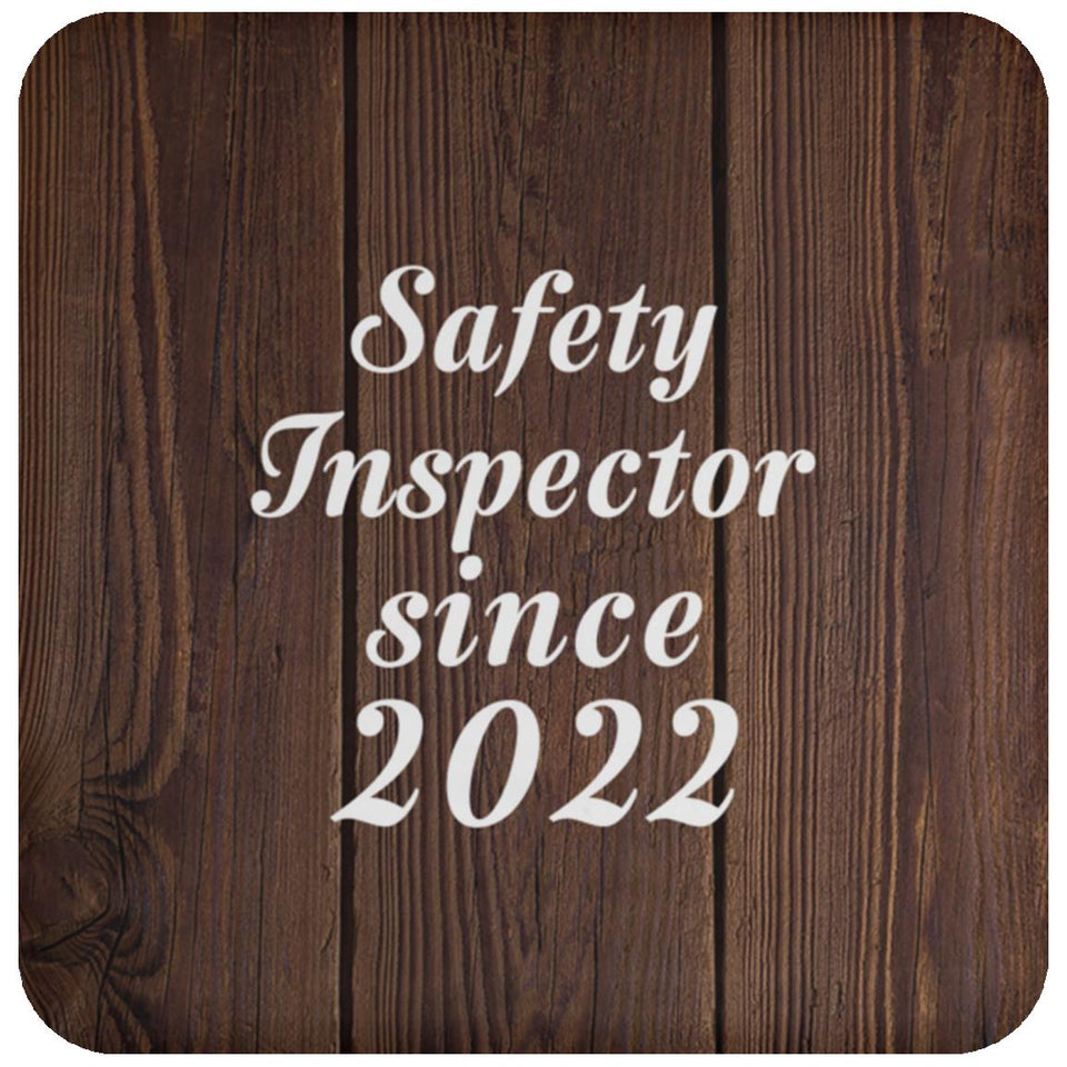 Safety Inspector Since 2022 - Drink Coaster D