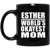 Esther World's Okayest Mom - 11 Oz Coffee Mug Black