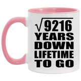 96th Anniversary Square Root of 9216 Years Lifetime To Go - 11oz Accent Mug Pink