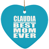 Claudia Best Mom Ever - Heart Ornament