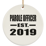 Parole Officer Established EST. 2019 - Circle Ornament