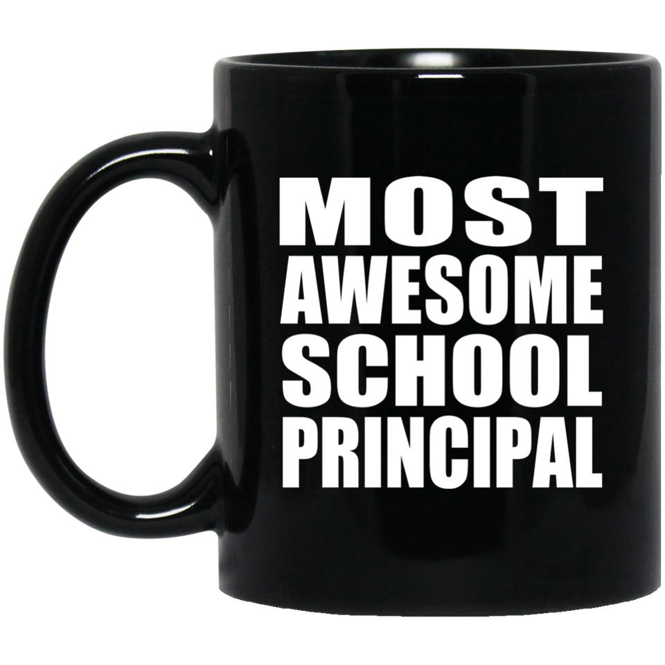 Most Awesome School Principal - 11 Oz Coffee Mug Black