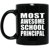 Most Awesome School Principal - 11 Oz Coffee Mug Black