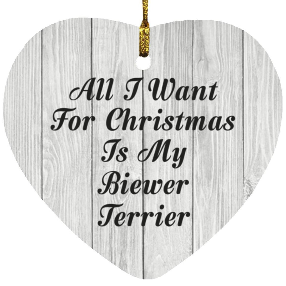 All I Want For Christmas Is My Biewer Terrier - Heart Ornament F