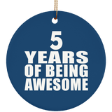 5th Birthday 5 Years Of Being Awesome - Circle Ornament