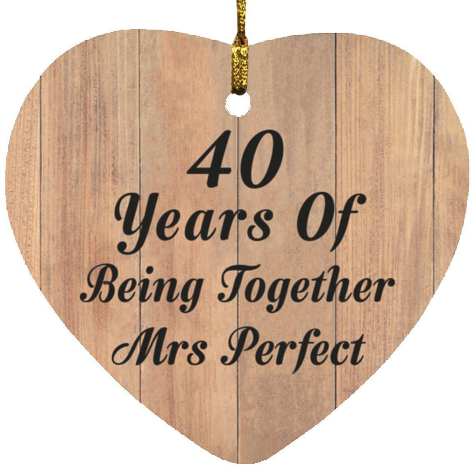 40th Anniversary 40 Years Of Being Mrs Perfect - Heart Ornament C