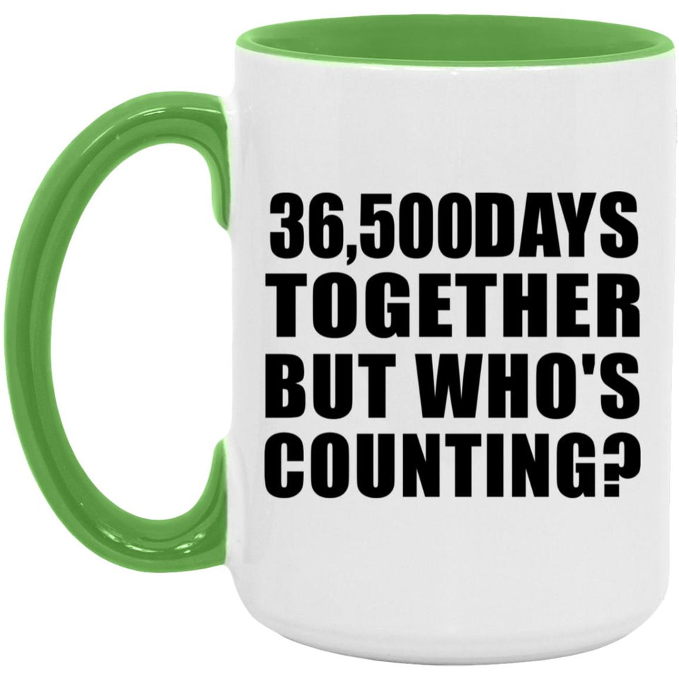 100th Anniversary 36,500 Days Together But Who's Counting - 15oz Accent Mug Green