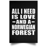 All I Need Is Love And A Norwegian Forest - Poster Portrait