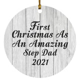 First Christmas As An Amazing Step Dad 2021 - Circle Ornament F