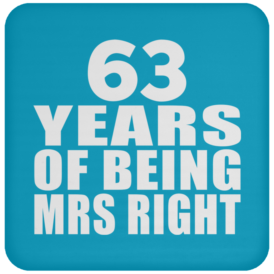63rd Anniversary 63 Years Of Being Mrs Right - Drink Coaster