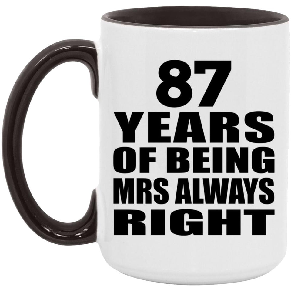 87th Anniversary 87 Years of Being Mrs Always Right - 15oz Accent Mug Black