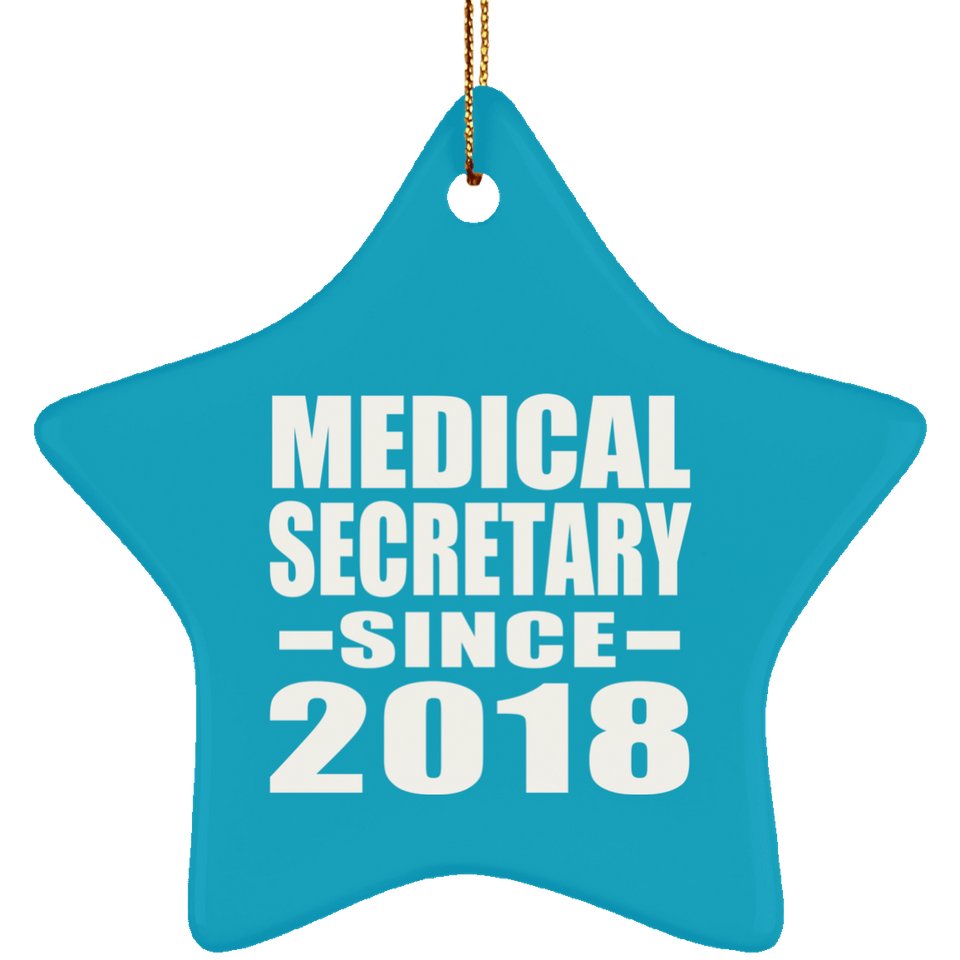 Medical Secretary Since 2018 - Star Ornament