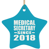Medical Secretary Since 2018 - Star Ornament