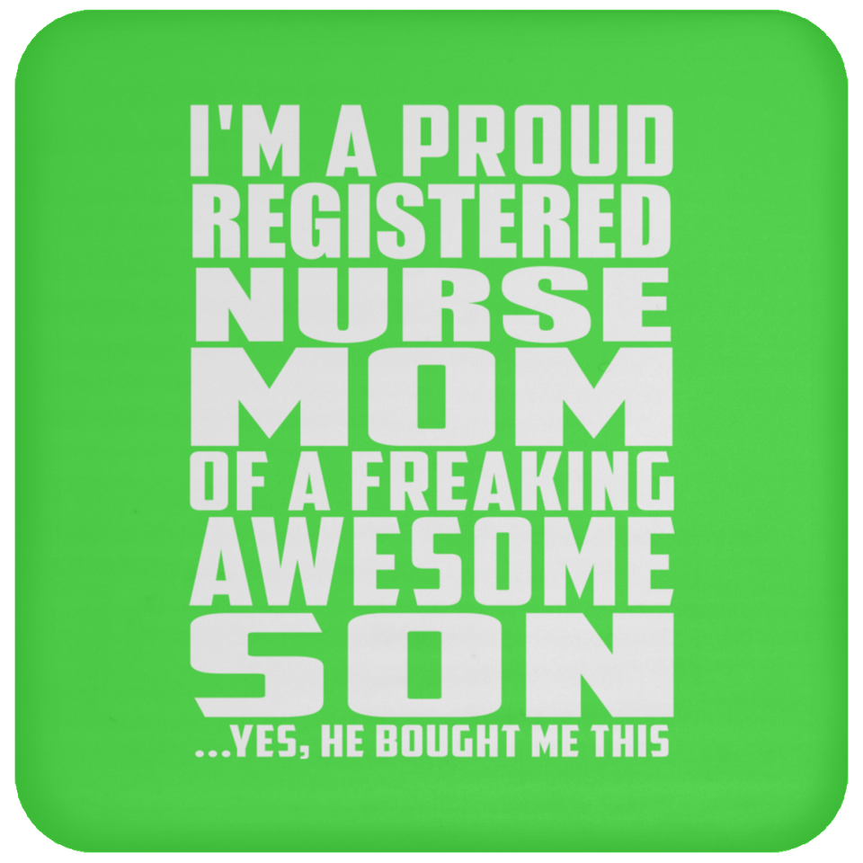 Proud Registered Nurse Mom Of Awesome Son - Coaster